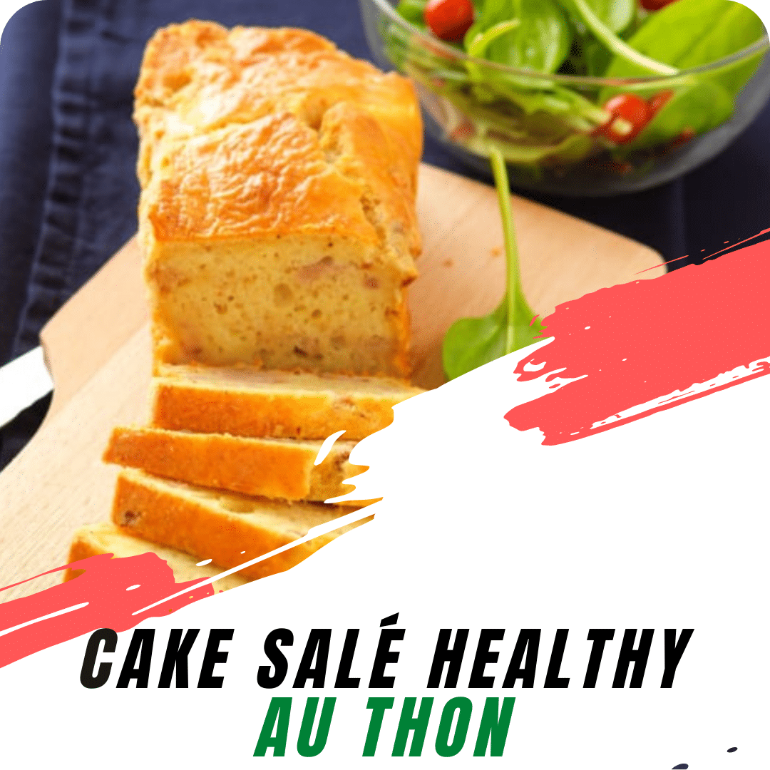 Cake salé healthy - Au Thon