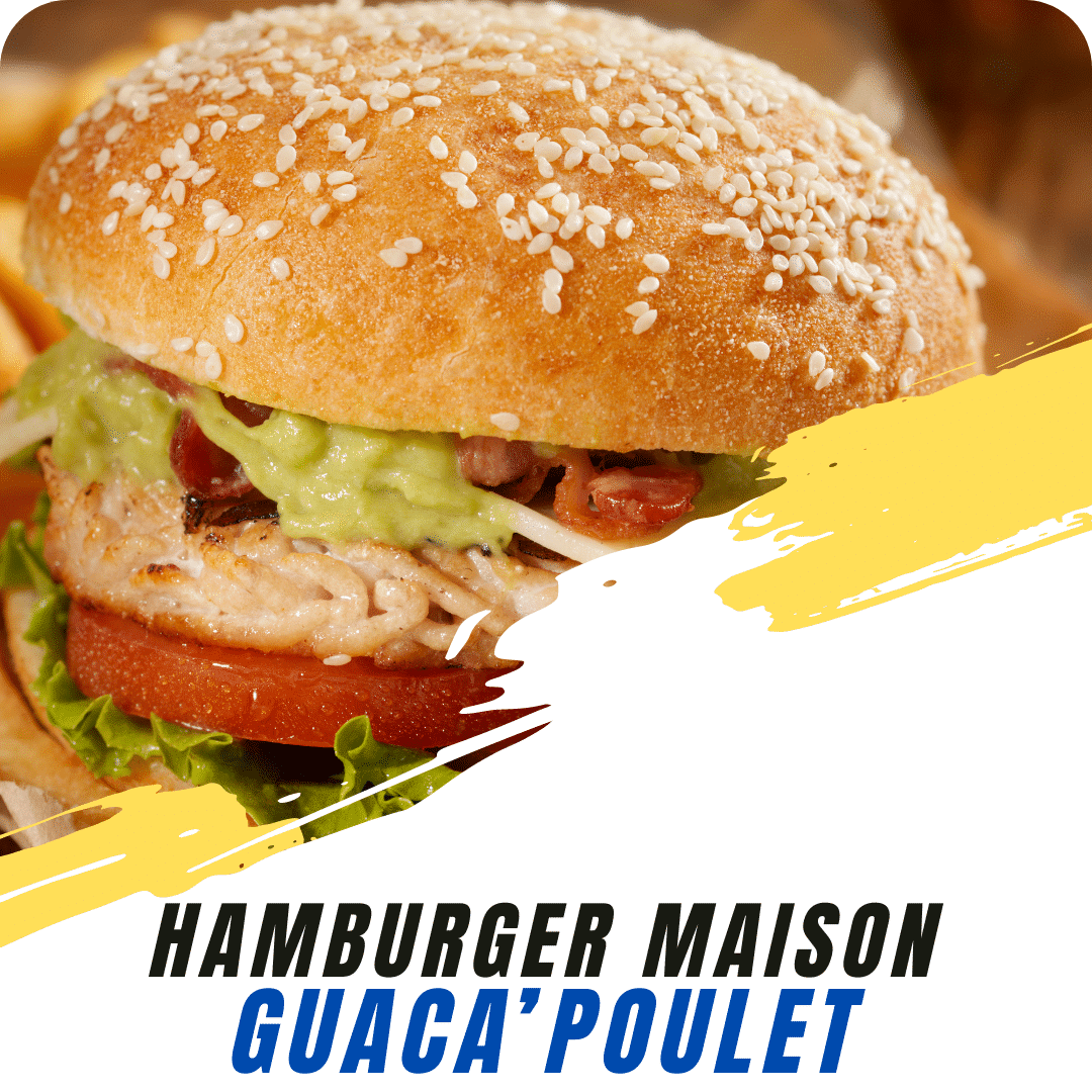 Hamburger maison - Guaca’Poulet