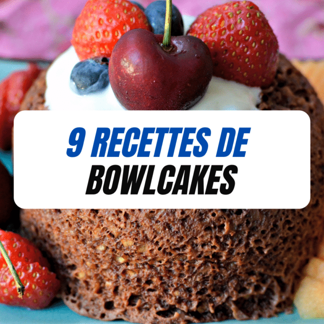 9 recettes de bowlcake healthy