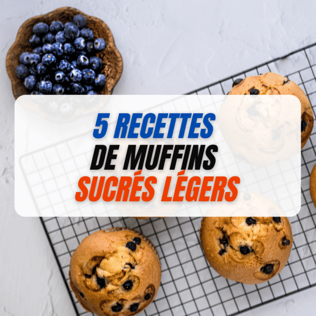 5 recettes de muffins sucrés légers