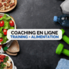 Coaching en ligne Training + alimentation