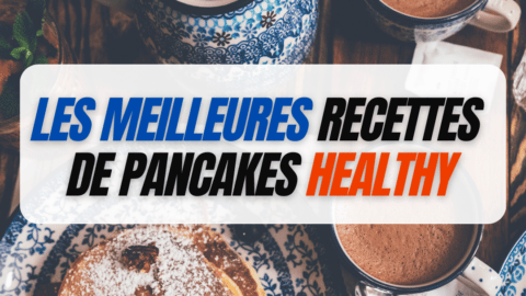 Les meilleures recettes de pancakes healthy